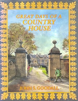 Seller image for Great Days of a Country House for sale by CHARLES BOSSOM