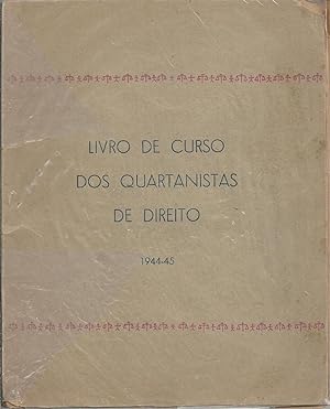 LIVRO DE CURSO DOS QUARTANISTAS DE DIREITO, Lisboa 1944-45