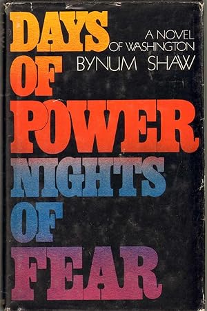 Seller image for DAYS OF POWER, NIGHTS OF FEAR A Novel of Washington for sale by The Avocado Pit