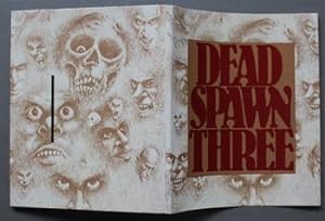 DEAD SPAWN THREE. (Deadspawn Three; with 2 Posters; Mini Comics; print)
