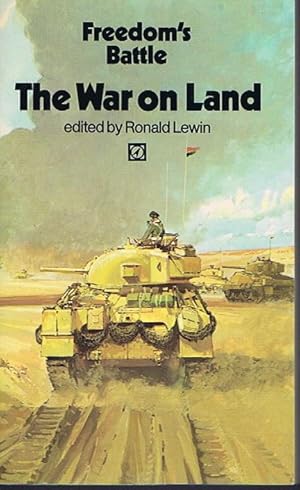 Seller image for The War on Land, 1939-1945: An anthology of personal experience (Freedom's Battle) for sale by Lazy Letters Books