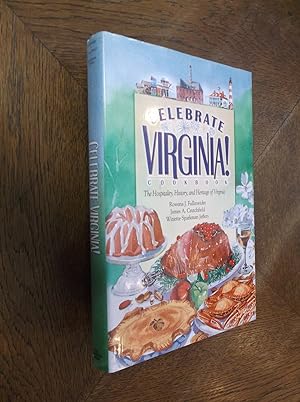 Immagine del venditore per Celebrate Virginia! The Hospitality, History, and Heritage of Virginia venduto da Barker Books & Vintage