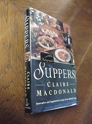 Suppers: Innovative and Inspirational Recipes from Kinloch Lodge