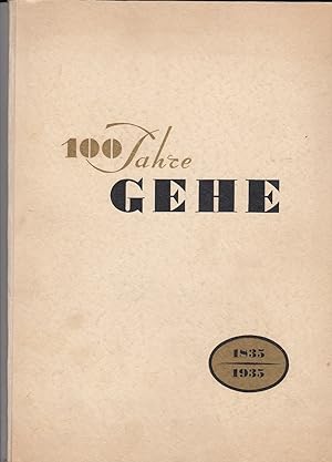 100 Jahre Gehe. 1835 - 1935. Geschichte der Firma Gehe & Co., A.G., Dresden,