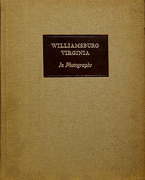 Seller image for WILLIAMSBURG VIRGINIA. A BRIEF STUDY IN PHOTOGRAPHS. for sale by Legacy Books