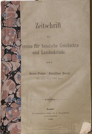 Zeitschrift des Vereins für hessische Geschichte und Landeskunde, Band 22 (= Neue Folge, Band 12).