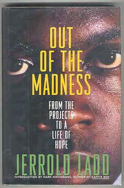 Seller image for Out of the Madness: From the Projects to a Life of Hope for sale by Books on the Square