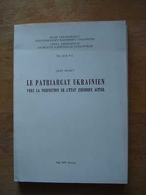 Le Patriarcat Ukrainien - Vers la Perfection de l'Etat Juridique Actuel