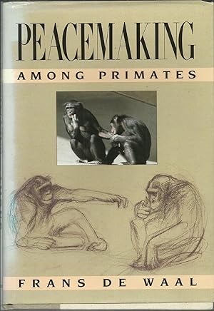 Image du vendeur pour Peacemaking among Primates. mis en vente par Saintfield Antiques & Fine Books