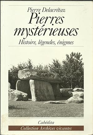 Bild des Verkufers fr Pierres mysterieuses Histoire - legendes - enigmes. zum Verkauf von Saintfield Antiques & Fine Books