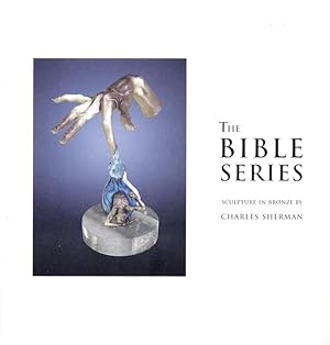 The Bible Series: Sculptures in Bronze by Charles Sherman
