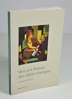 Bild des Verkufers fr Vers une thorie des objets-chansons zum Verkauf von Librairie L'Autre sommeil