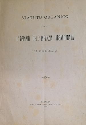 Statuto organico per l'Ospizio dell'infanzia abbandonata in Oneglia