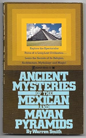 Ancient Mysteries of the Mexican and Mayan Pyramids