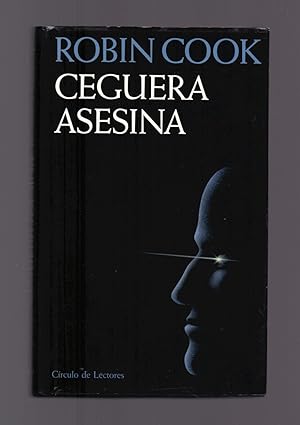 Seller image for CEGUERA ASESINA for sale by Libreria 7 Soles