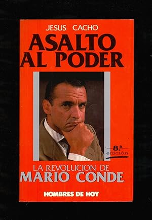 Imagen del vendedor de ASALTO AL PODER - LA REVOLUCION DE MARIO CONDE a la venta por Libreria 7 Soles