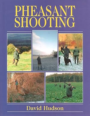 Seller image for PHEASANT SHOOTING. By David Hudson. for sale by Coch-y-Bonddu Books Ltd