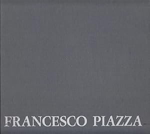 Francesco Piazza ; acqueforti profilo critico di Enzo Demattè ; testimonianze di Giovanni Barbisa...