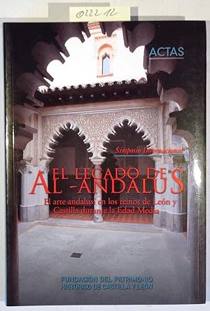 El Legado de Al-Andalus - El arte andalusí en los reinos de Léon y Castilla durante la Edad Media...