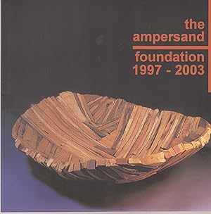 Seller image for The Ampersand Foundation 1997-2003 for sale by Snookerybooks