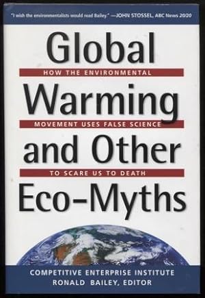 Seller image for Global Warming and Other Eco Myths ; How the Environmental Movement Uses False Science to Scare Us to Death How the Environmental Movement Uses False Science to Scare Us to Death for sale by E Ridge Fine Books