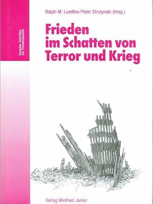 Seller image for Frieden im Schatten von Terror und Krieg (Kasseler Schriften zur Friedenspolitik) for sale by getbooks GmbH