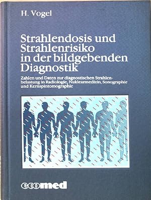 Seller image for Strahlendosis und Strahlenrisiko in der bildgebenden Diagnostik. for sale by books4less (Versandantiquariat Petra Gros GmbH & Co. KG)