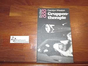 Seller image for Gruppentherapie : Kriminalroman. Dt. von Hanna Groll / rororo ; 2465 : rororo-Thriller for sale by Antiquariat im Kaiserviertel | Wimbauer Buchversand