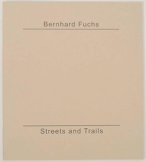 Bild des Verkufers fr Bernhard Fuchs: Streets and Trails zum Verkauf von Jeff Hirsch Books, ABAA