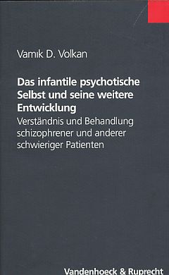 Bild des Verkufers fr Das infantile psychotische Selbst und seine weitere Entwicklung. Verstndnis und Behandlung schizophrener und anderer schwieriger Patienten. Aus dem amerikanischen Englisch von Ute Boldt. zum Verkauf von Fundus-Online GbR Borkert Schwarz Zerfa