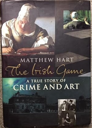 Seller image for The Irish Game, a True Story of Crime and Art for sale by Dial-A-Book