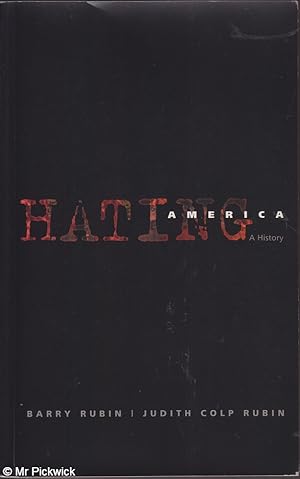 Seller image for Hating America: A History for sale by Mr Pickwick's Fine Old Books