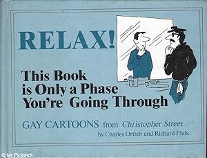 Seller image for Relax! This Book is Only a Phase You're Going Through for sale by Mr Pickwick's Fine Old Books