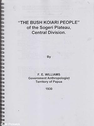 Seller image for The Bush Koiari People" of the Sogeri Plateau, Central division for sale by Mr Pickwick's Fine Old Books