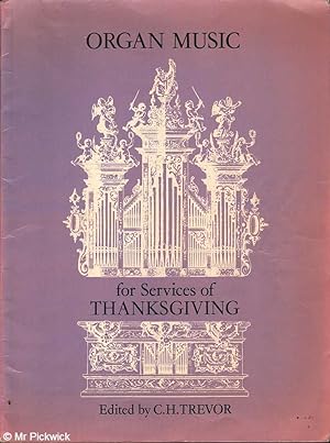 Seller image for Organ Music for Services of Thanksgiving for sale by Mr Pickwick's Fine Old Books