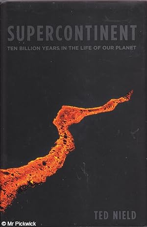 Immagine del venditore per Supercontinent: Ten Billion Years in the Life of Our Planet venduto da Mr Pickwick's Fine Old Books