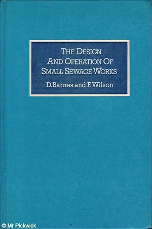 Seller image for The Design and Operation of Small Sewage Works for sale by Mr Pickwick's Fine Old Books