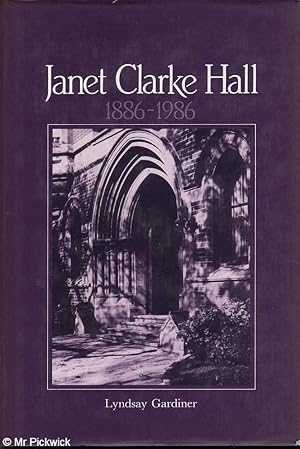 Janet Clarke Hall 1886-1986