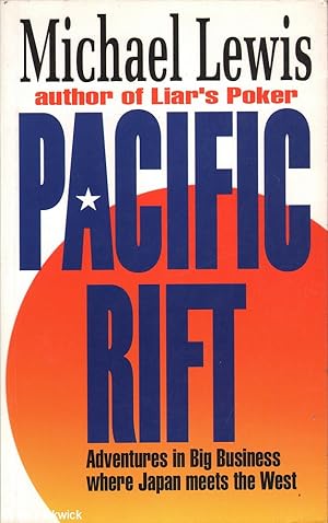 Bild des Verkufers fr Pacific Rift: Adventures in Big Business Where Japan Meets the West zum Verkauf von Mr Pickwick's Fine Old Books
