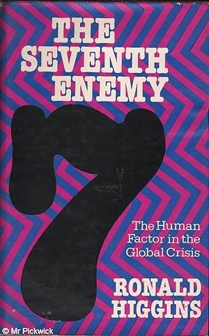 Seller image for The Seventh Enemy: The Human Factor in the Global Crisis for sale by Mr Pickwick's Fine Old Books
