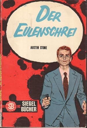 Der Eulenschrei : Kriminalroman. Siegel-Bücher ; 14
