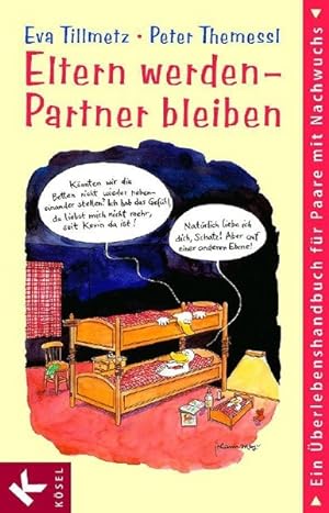 Seller image for Eltern werden - Partner bleiben: Ein berlebenshandbuch fr Paare mit Nachwuchs for sale by Antiquariat Armebooks