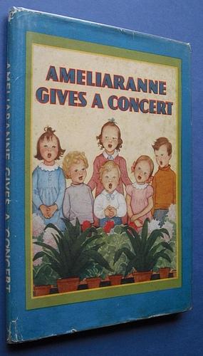 Seller image for Ameliaranne Gives a Concert for sale by David Schutte