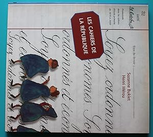 Bild des Verkufers fr Les cahiers de la rpublique. Promenade dans les cahiers d'cole primaire 1870  2000  la dcouverte des exercices d'criture et de la morale civique. zum Verkauf von Bonnaud Claude