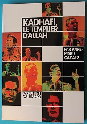Seller image for Kadhafi, le templier d'allah. for sale by Bonnaud Claude