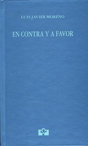 Seller image for EN CONTRA Y A FAVOR. (2005) Poemas for sale by Librera Torren de Rueda