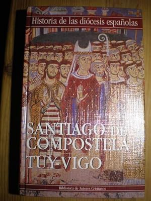 Seller image for Historia de las Dicesis Espaolas. Tomo 14. Iglesias de Santiago de Compostela y Tuy-Vigo for sale by Librera Antonio Azorn