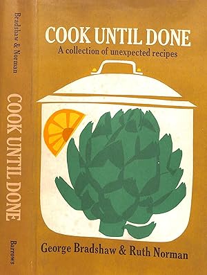 Imagen del vendedor de Cook Until Done A Collection Of Unexpected Recipes a la venta por The Cary Collection