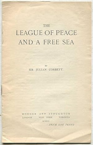 Bild des Verkufers fr The League of PEACE AND A FREE SEA zum Verkauf von Between the Covers-Rare Books, Inc. ABAA