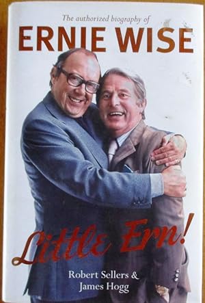 Seller image for Little Ern! The Authorised Biography of Ernie Wise for sale by CHAPTER TWO